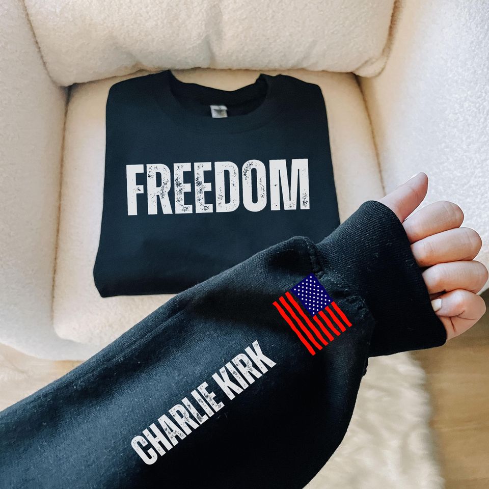 Charlie Kirk Freedom Sweatshirt, Charlie Kirk Make Freedom Charlie Kirk Assassination Sweatshirt