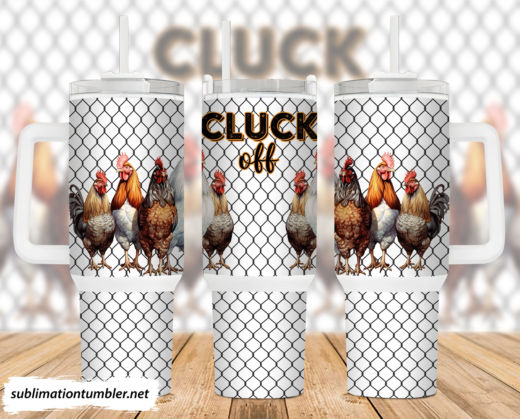 Chickens Cluck Off Custom Stanley Cup 40 oz 30 oz Tumbler With HandleTVC2301901