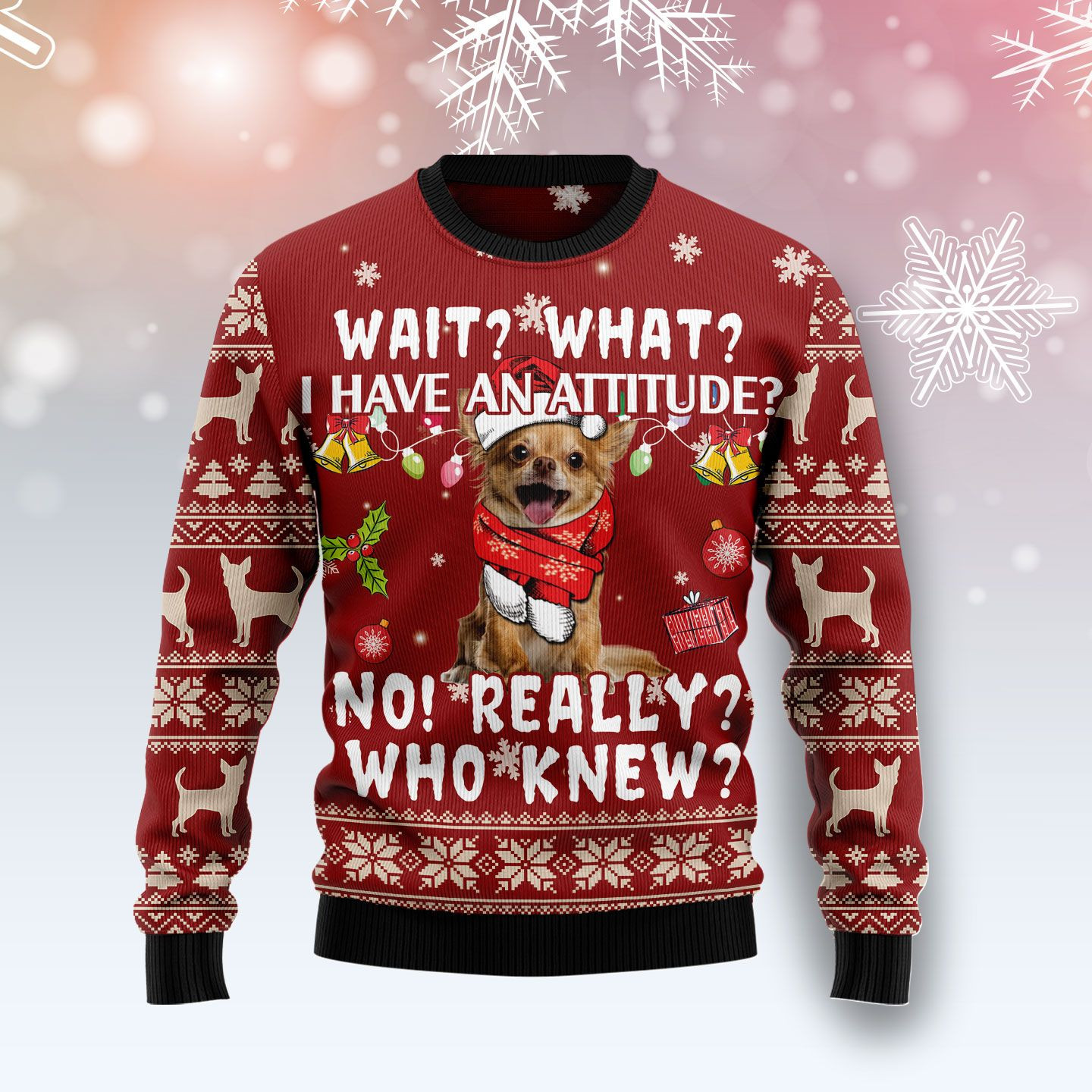 Chihuahua Attitude Ugly Christmas Sweater Adult 3D Funny Matching for family