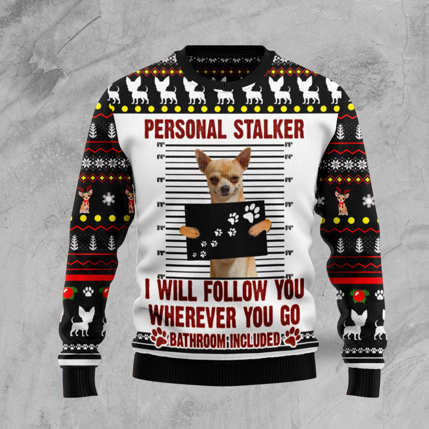 Chihuahua Personal Stalker Ugly Christmas Sweater Adult 3D Funny Matching for family