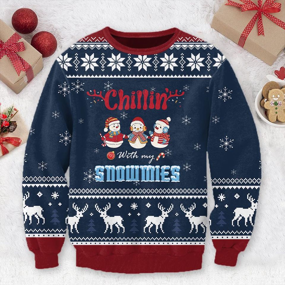 Chillin' With My Snowmies Ugly Christmas Sweater Santa Claus, Santa Crewneck Shirt