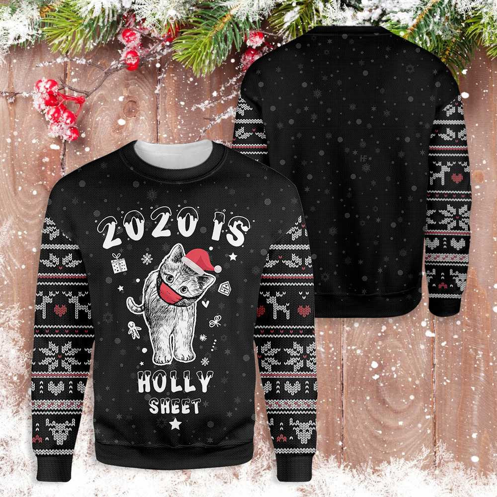 Christmas 2020 Is Holly Sheet Cat Ugly Christmas Sweater Adult 3D Funny Matching for family