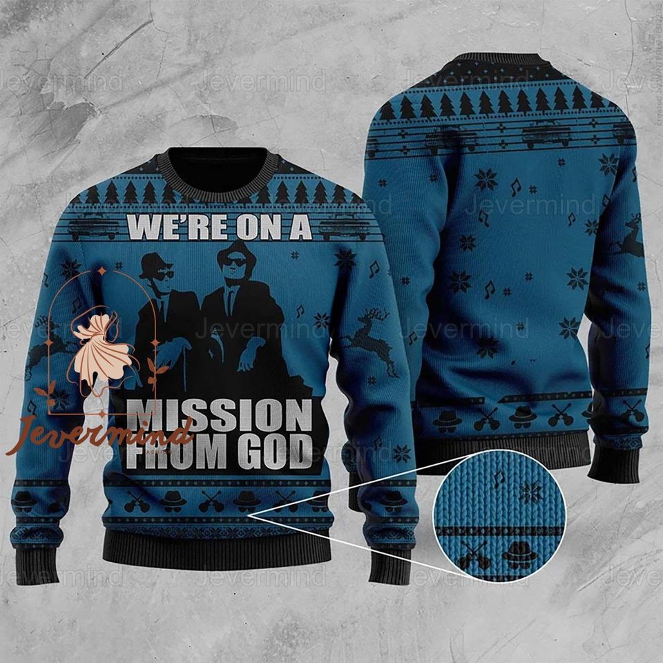 Christmas Blues Brothers Sweater, Were On A Mission From God Sweater