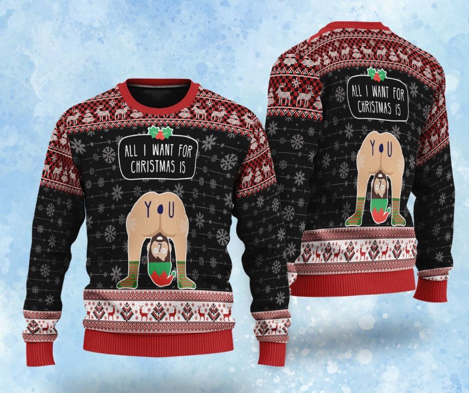 Christmas Gift, All I Want For Christmas Is You Sweatshirt, Ugly Sweater