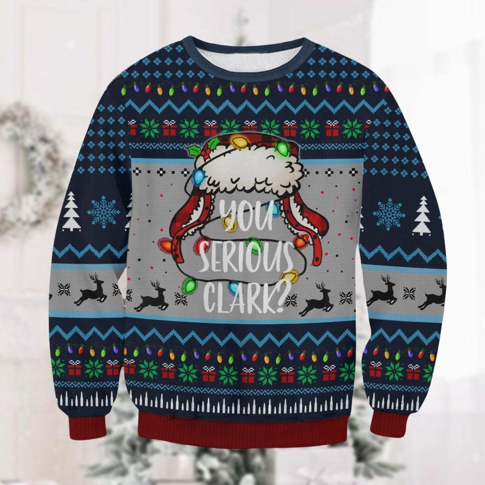 Christmas Griswold Ugly Sweater, You Serious Clark Xmas Sweater
