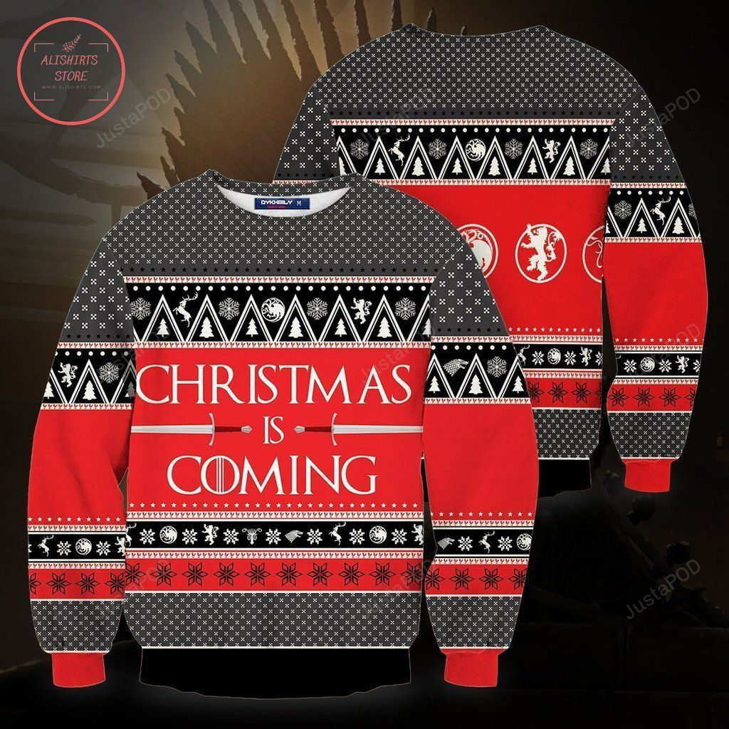 Christmas Is Coming Unisex Ugly Christmas Sweater Adult 3D Funny Matching for family