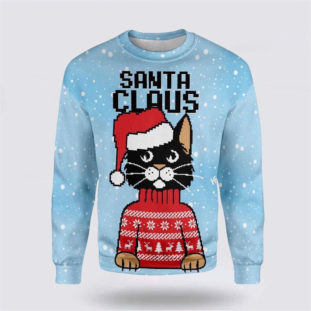 Christmas Santa Claus Cat Ugly Christmas Sweater Christmas Unisex Sweater Funny Christmas Sweater