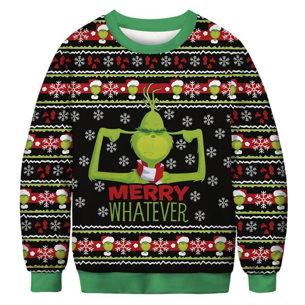 Christmas The Grinch Merry Whatever For Unisex Ugly Christmas Sweater Adult 3D Funny Matching for family