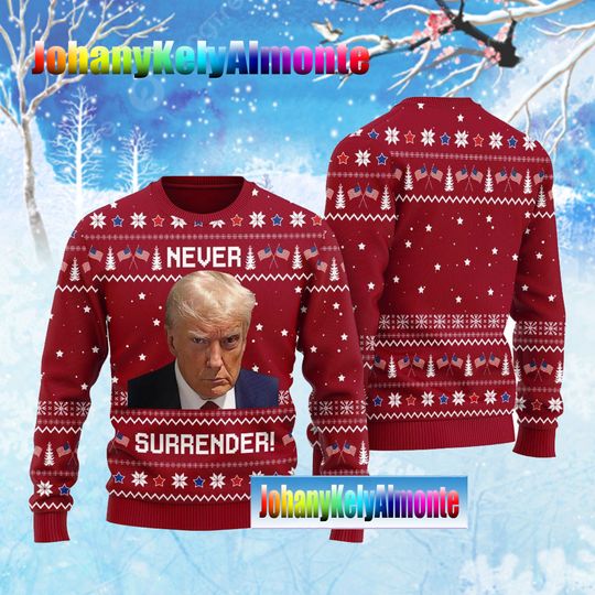 Christmas Trump Ugly Sweater, Donald T r u mp Ugly Sweater, Never Surrender 3d sweater - Image 6