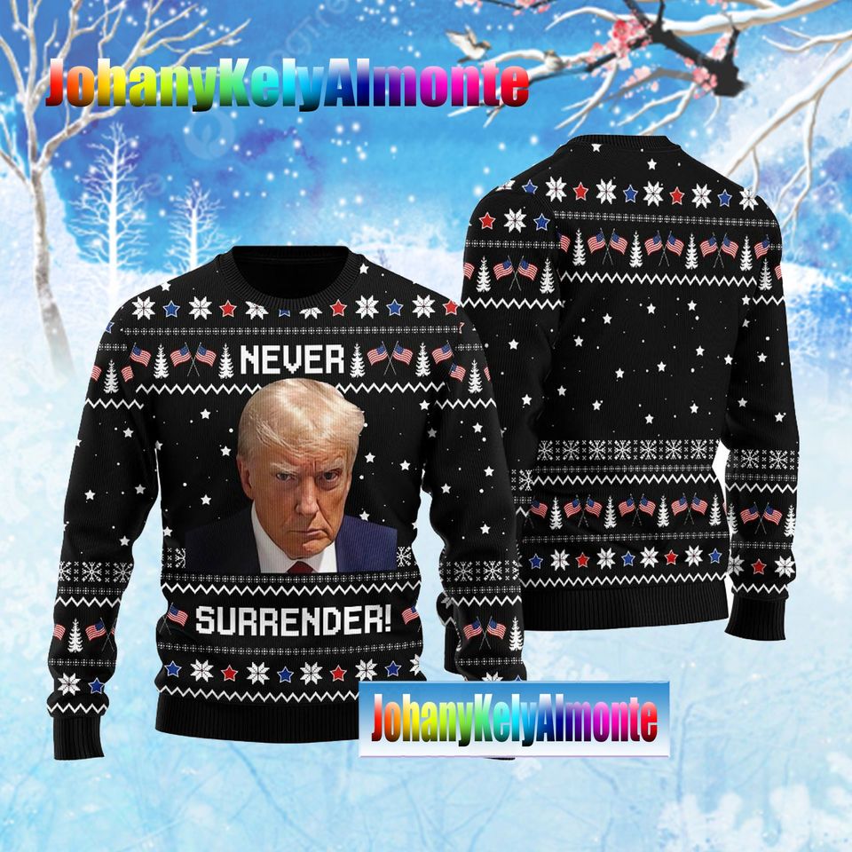 Christmas Trump Ugly Sweater, Donald T r u mp Ugly Sweater, Never Surrender 3d sweater - Image 3
