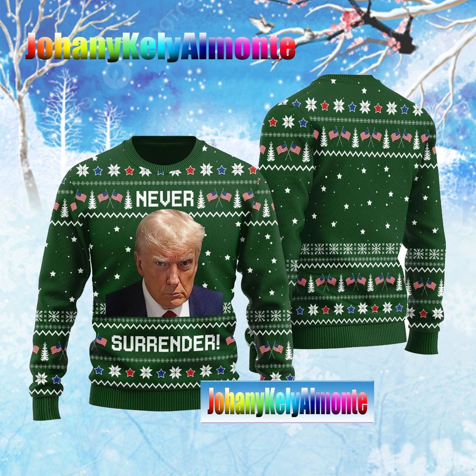 Christmas Trump Ugly Sweater, Donald T r u mp Ugly Sweater, Never Surrender 3d sweater - Image 5