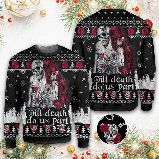 Couple Skull Till Death Ugly Christmas Sweater Adult 3D Funny Matching for family