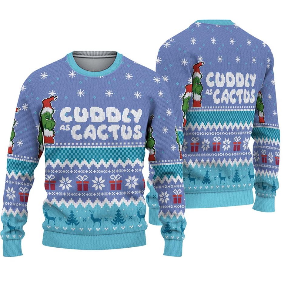 Cuddly as a Cactus funny character Ugly Christmas Sweatshirt