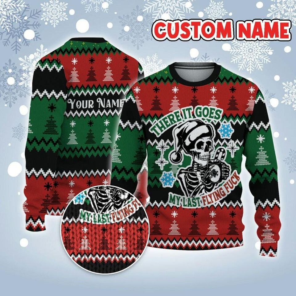 Custom Christmas Funny Skeleton Ugly Sweater There It Goes
