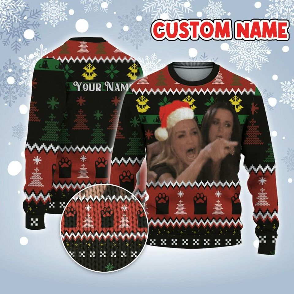 Custom Funny Christmas Holiday Woman Yelling At Cat Meme Ugly Sweater