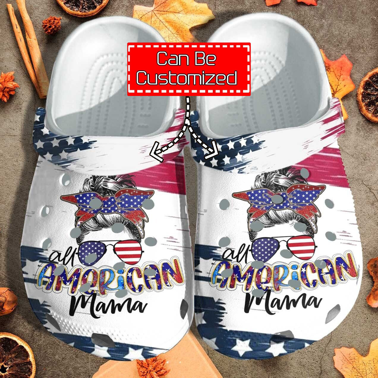 Custom Personalized All American Mama Messy Custom Clog Shoes