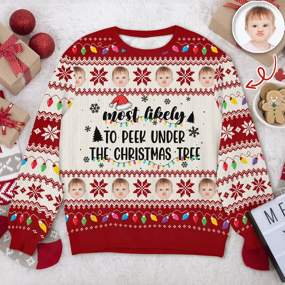 Custom Photo Most Likely To Christmas Personalized Ugly Sweater