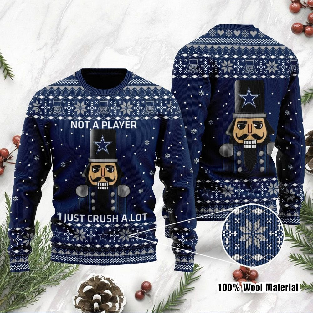 Dallas Cowboys I Am Not A Player I Just Crush Alot Ugly Christmas Sweater Adult 3D Funny Matching for family