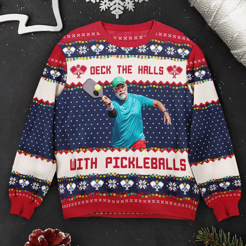 Deck The Halls With Pickleballs - Personalized Photo Ugly Sweatshirt