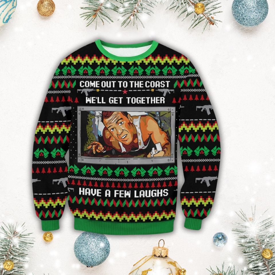 Die Hard Movie Ugly Sweater, Come Out To The Coast Xmas Sweater