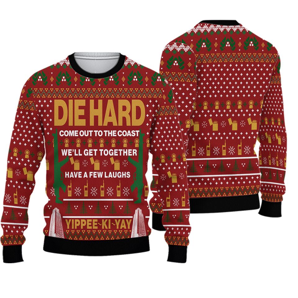 Die Hard Ugly Christmas Sweatshirt John McClane Christmas Sweatshirt Yippee Ki Yay Come Out To The Coast