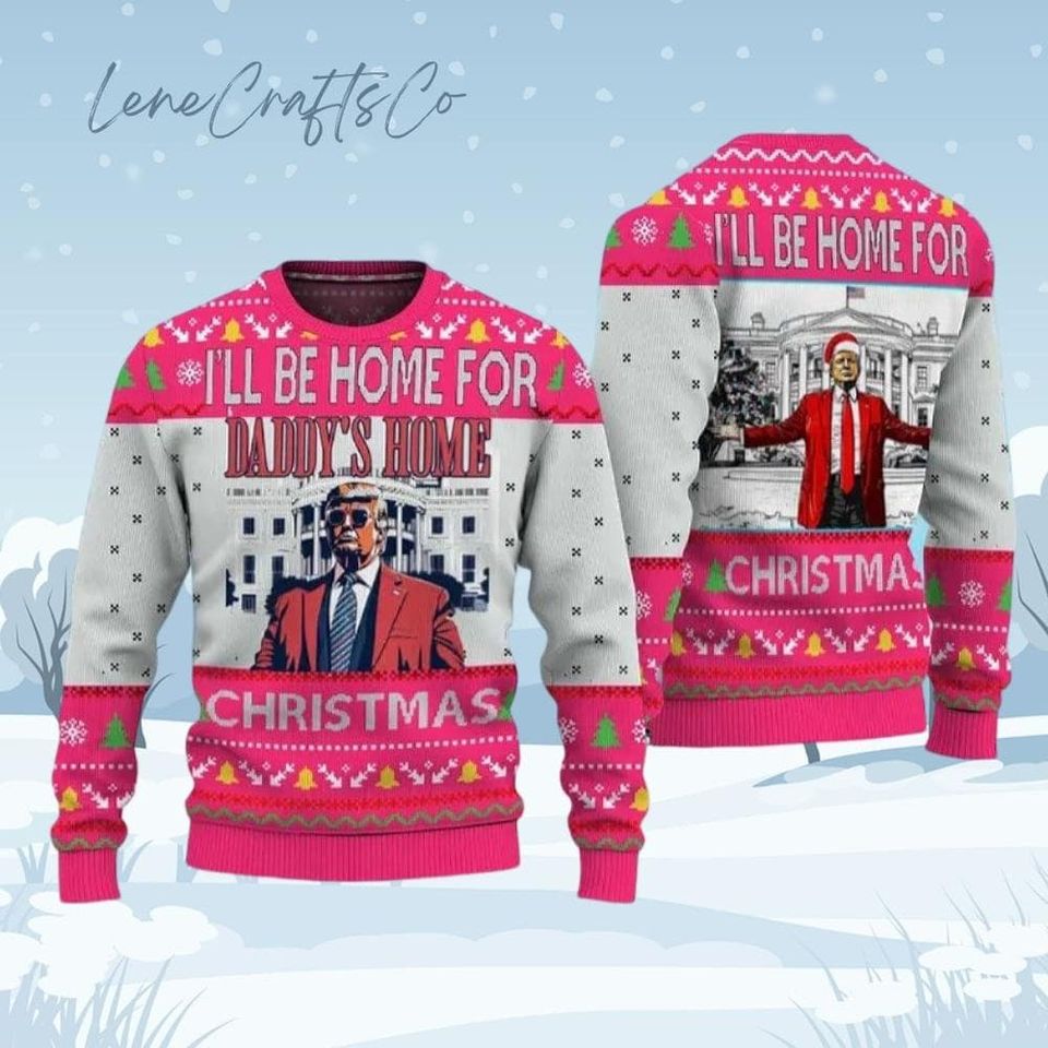 Donald Trump Christmas Ugly Sweater, Daddys Home Xmas Sweater