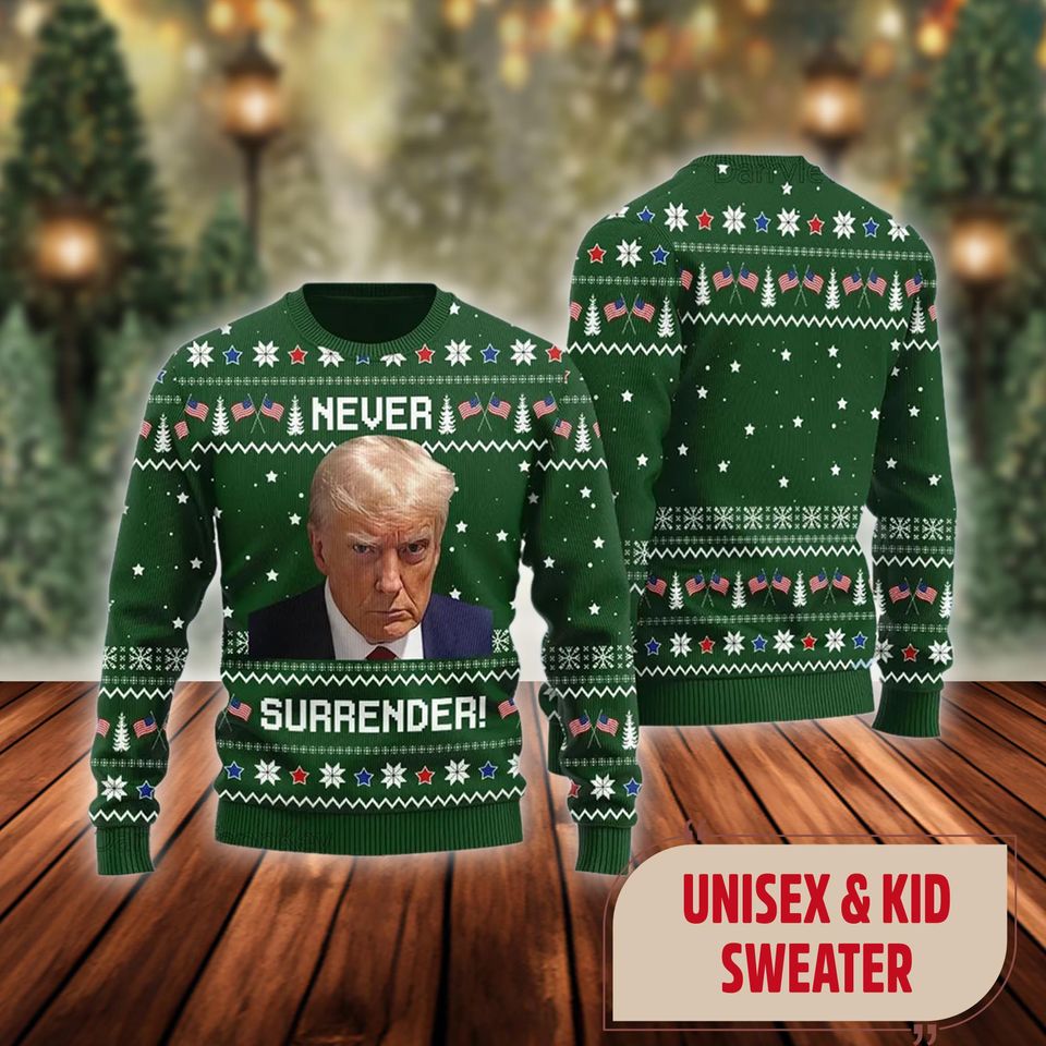 Donald Trump Christmas Ugly Sweater, Never Surrender Trump Ugly Sweater - Image 3