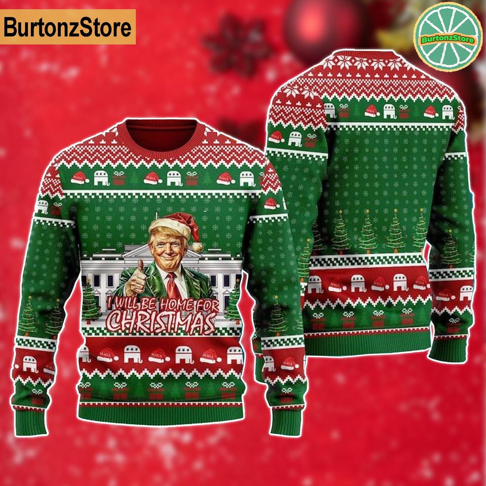 Donald Trump Ugly Christmas Sweater, I'll Be Home For Christmas Ugly Sweater