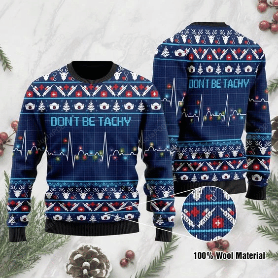 Don'T Be Tachy Ugly Christmas Sweater Adult 3D Funny Matching for family
