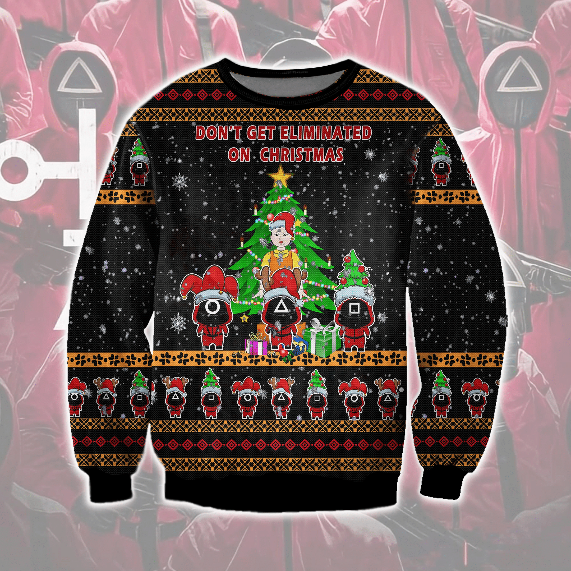 Don'T Get Eliminated On Christmas Ugly Christmas Sweater Adult 3D Funny Matching for family