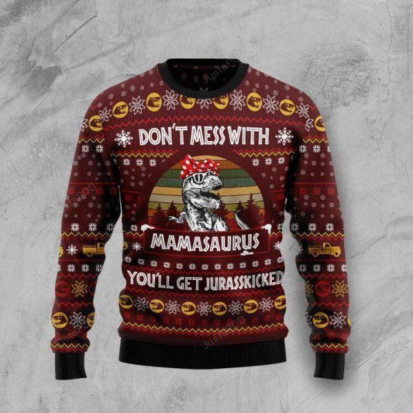 Don'T Mess With Mamasaurus Ugly Christmas Sweater Adult 3D Funny Matching for family