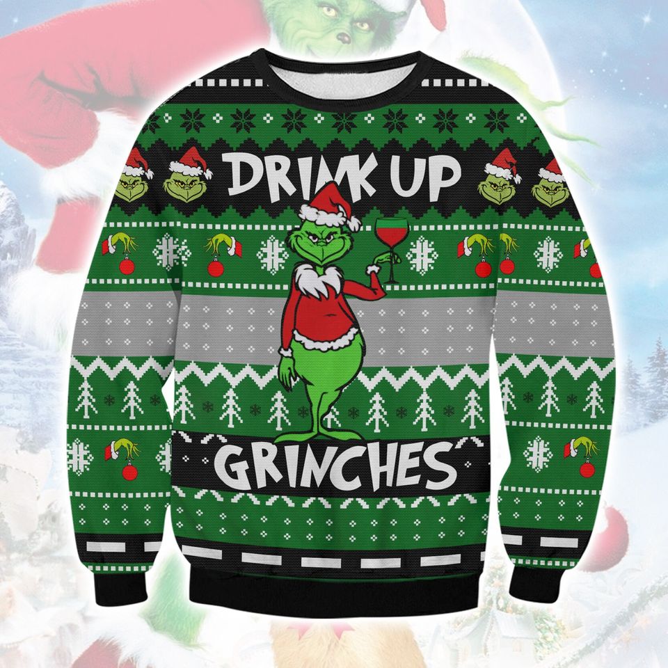 Drink Up GrinchesS Ugly Christmas Sweater