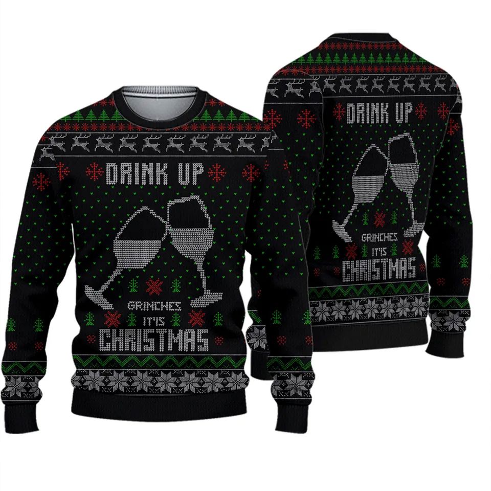 Drink Up GrinchesS Ugly Christmas Sweater