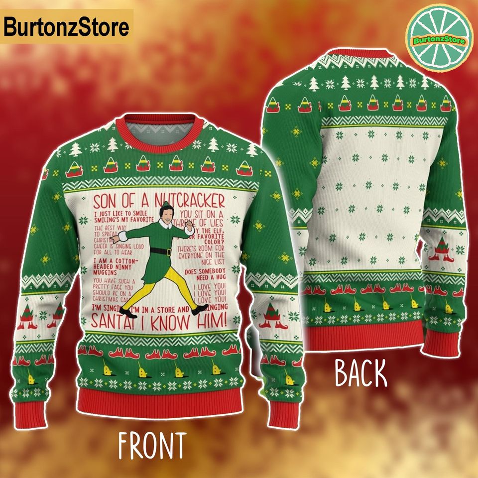 Elf Christmas Ugly Sweater, Son Of A Nutcracker Elf Movie Quote 3D