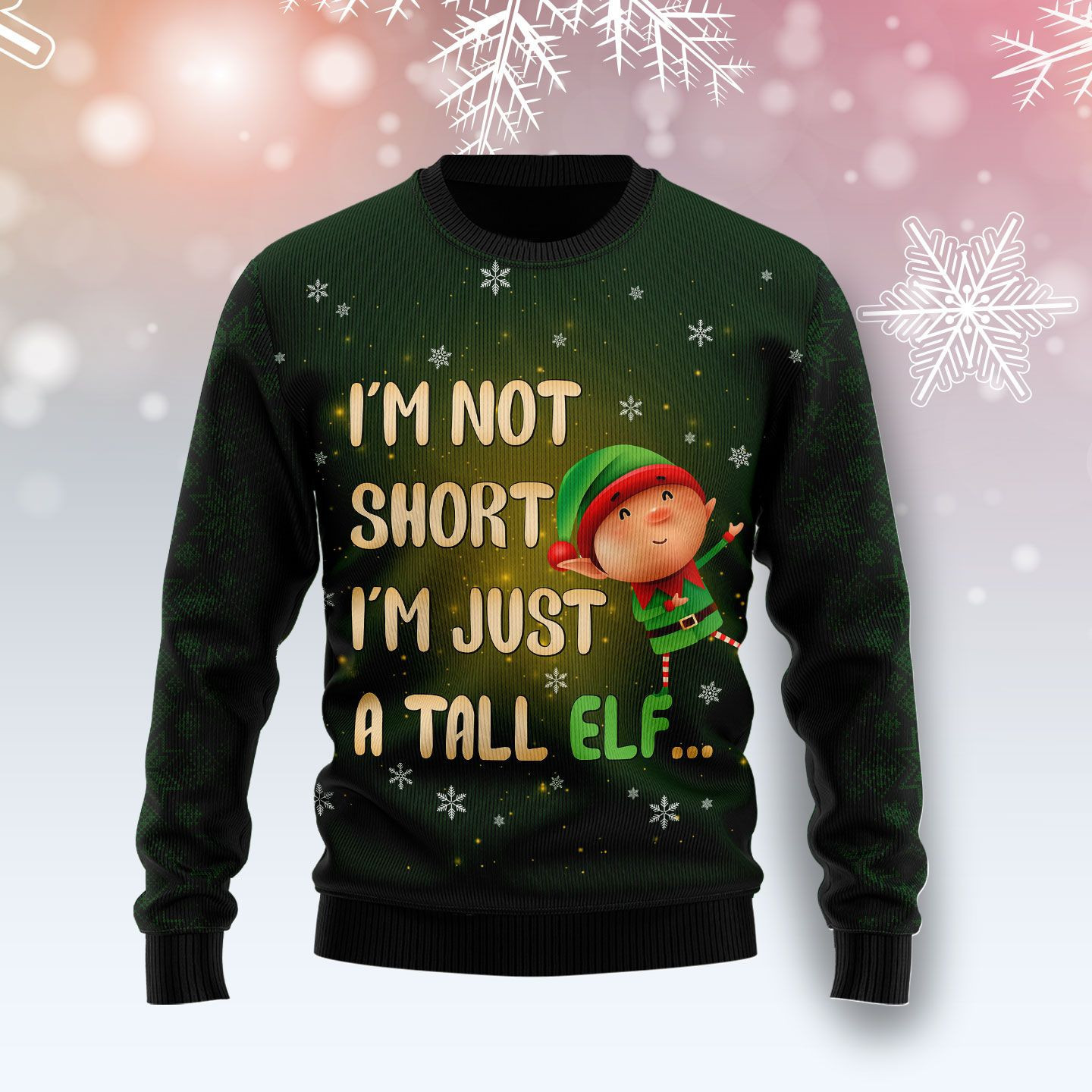 Elf Im Not Short Ugly Christmas Sweater Adult 3D Funny Matching for family