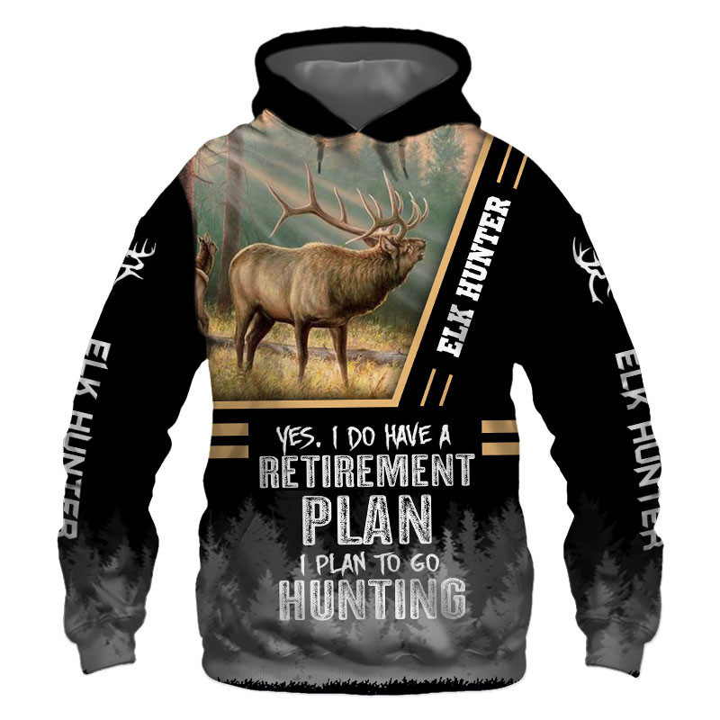 Elk Hunter Yes I Do Have A Retirement Plan 3D All Over Print Hoodie, Zip Hoodie