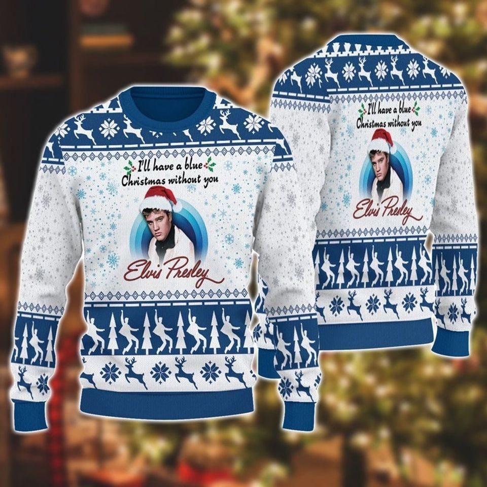 Elvis Presley I'll Have A Blue Christmas Sweater, King Of Rock And Roll Shirt