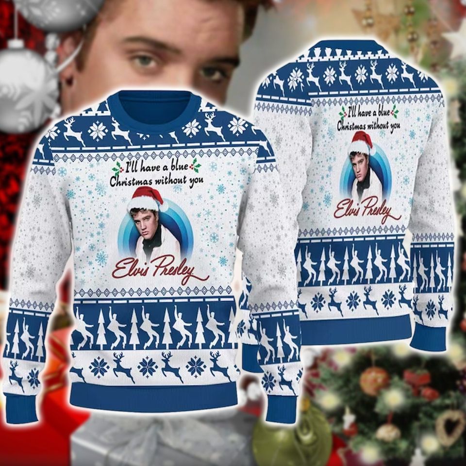Elvis Presley I'll Have A Blue Christmas Ugly Sweater, King Of Rock And Roll