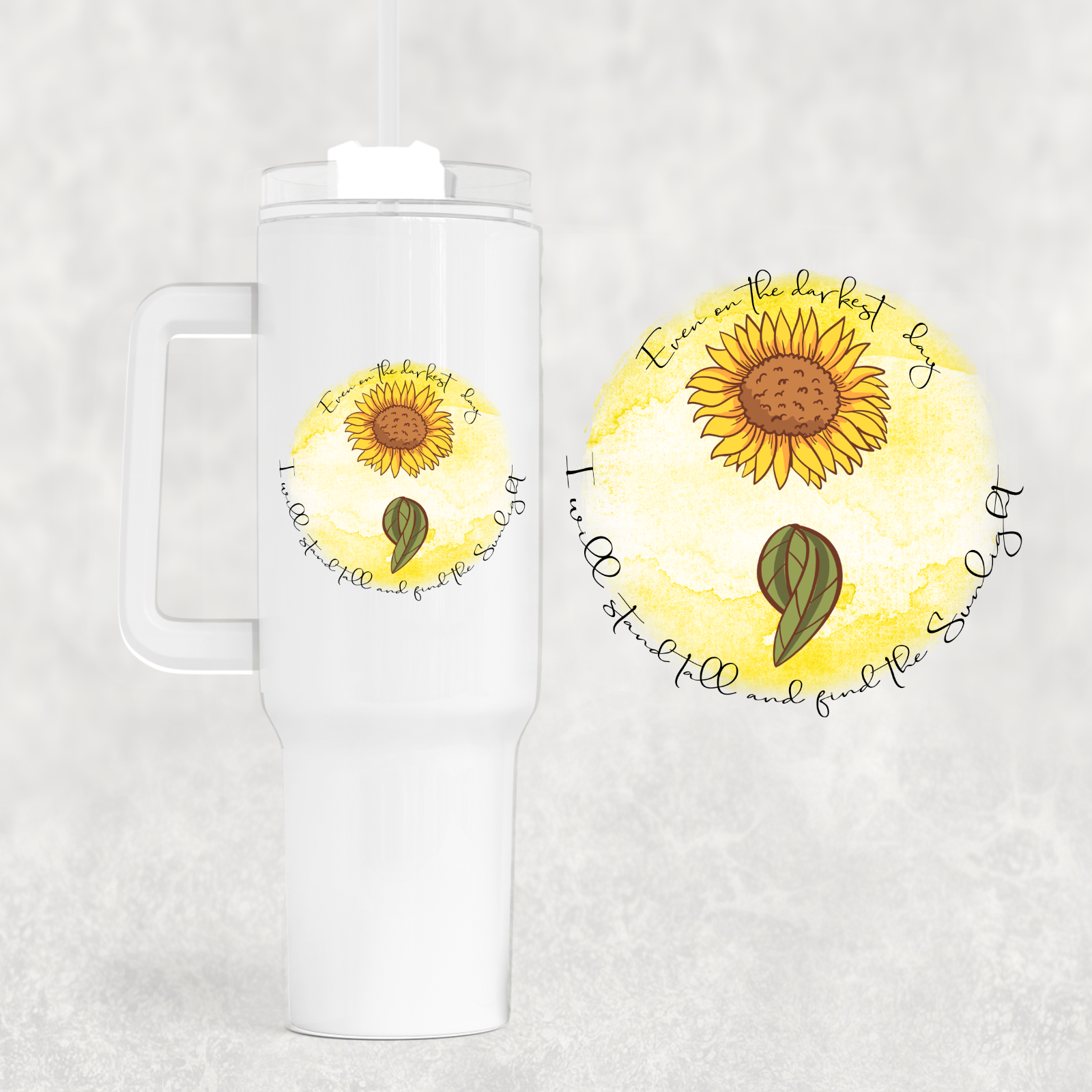 Even On The Darkest Sunflower Custom Stanley Cup 40 oz 30 oz Tumbler With HandleTVC2301744