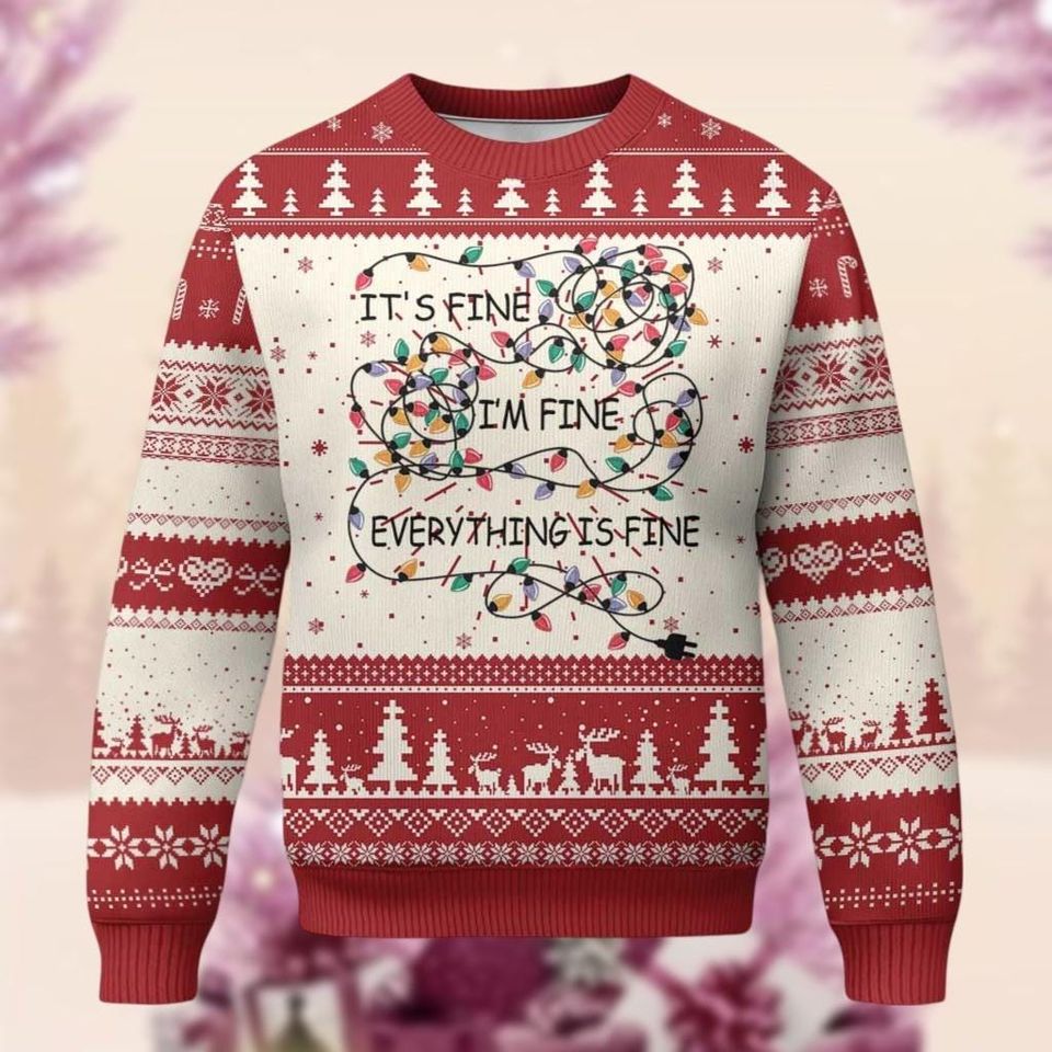 Everything Is Fine Ugly Christmas Sweater