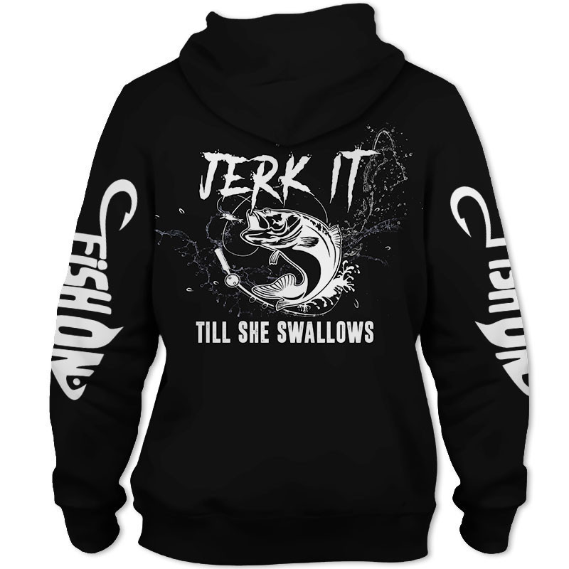 Fishing Jerk It Still She Swallows 3D All Over Print Hoodie, Zip Hoodie