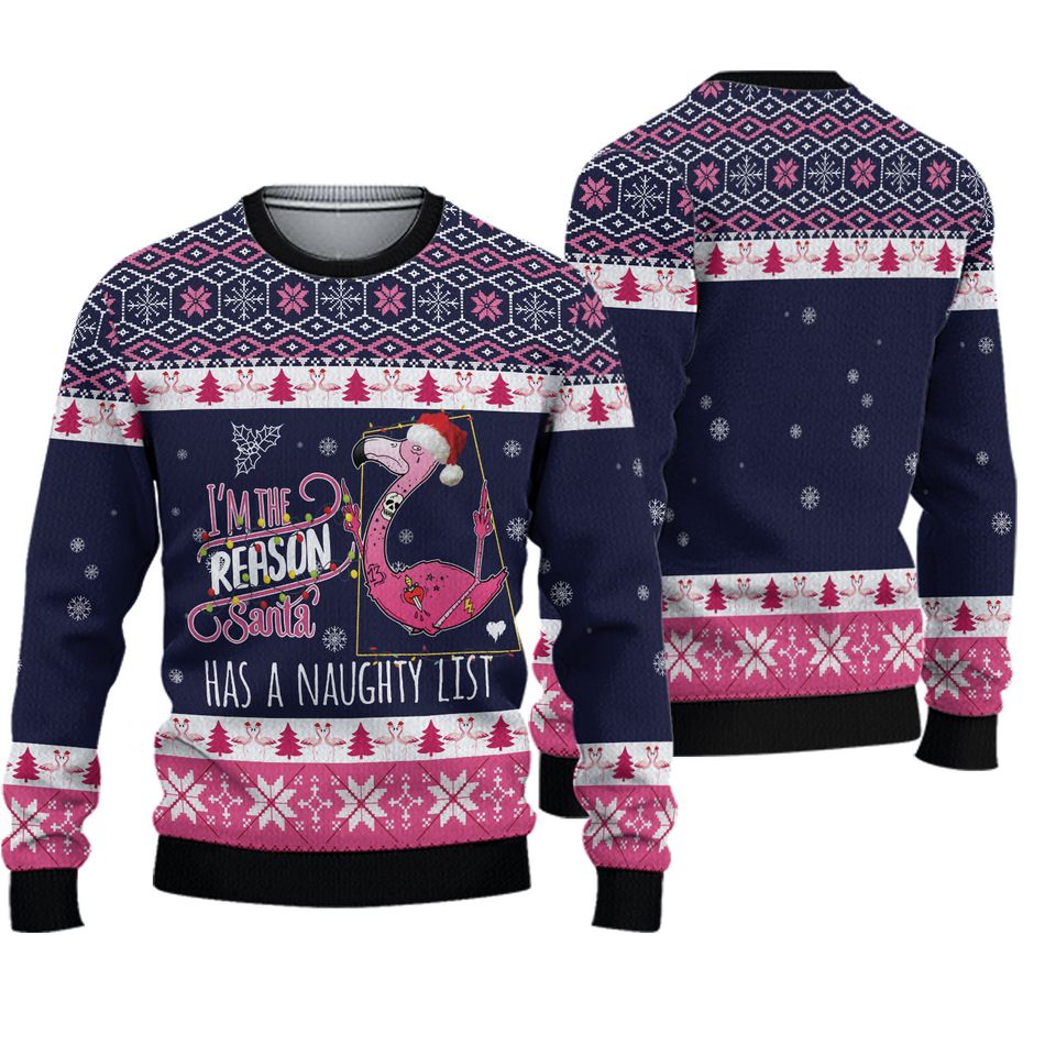 Flamingo I Am The Reason Santa Has A Naughty List Ugly Christmas