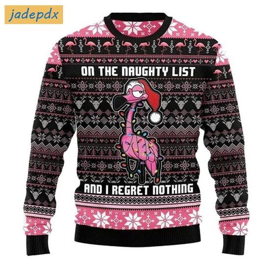 Flamingo On The Naughty List And I Regret Nothing Ugly Christmas Sweater, Xmas Flamingo Shirt - Image 2