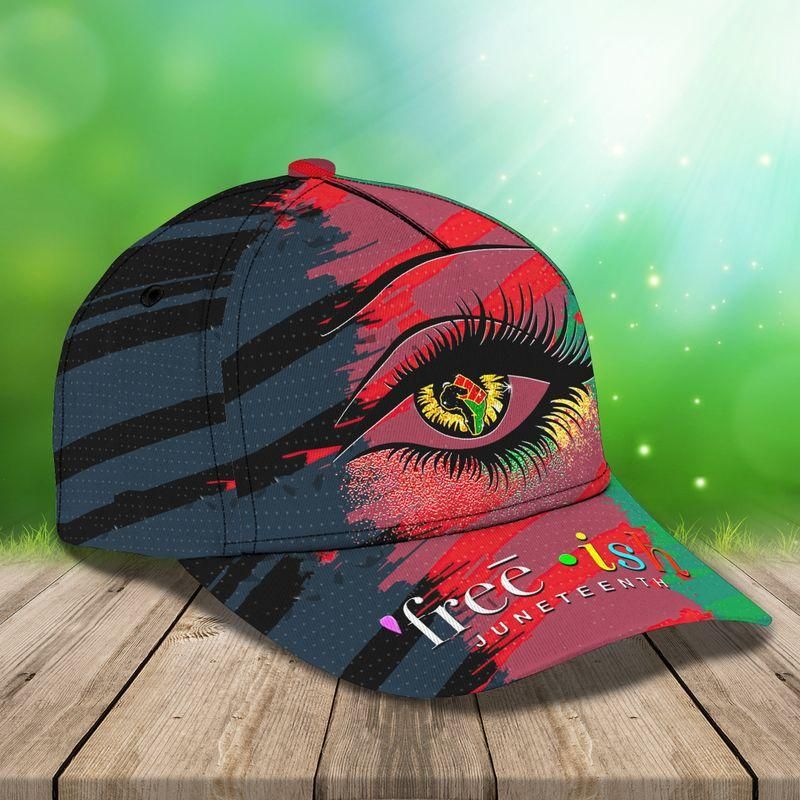 Free-Ish Juneteenth Eye African American Classic Cap Baseball Cap Trucker Hats Custom Hats Gifts For Men & Women