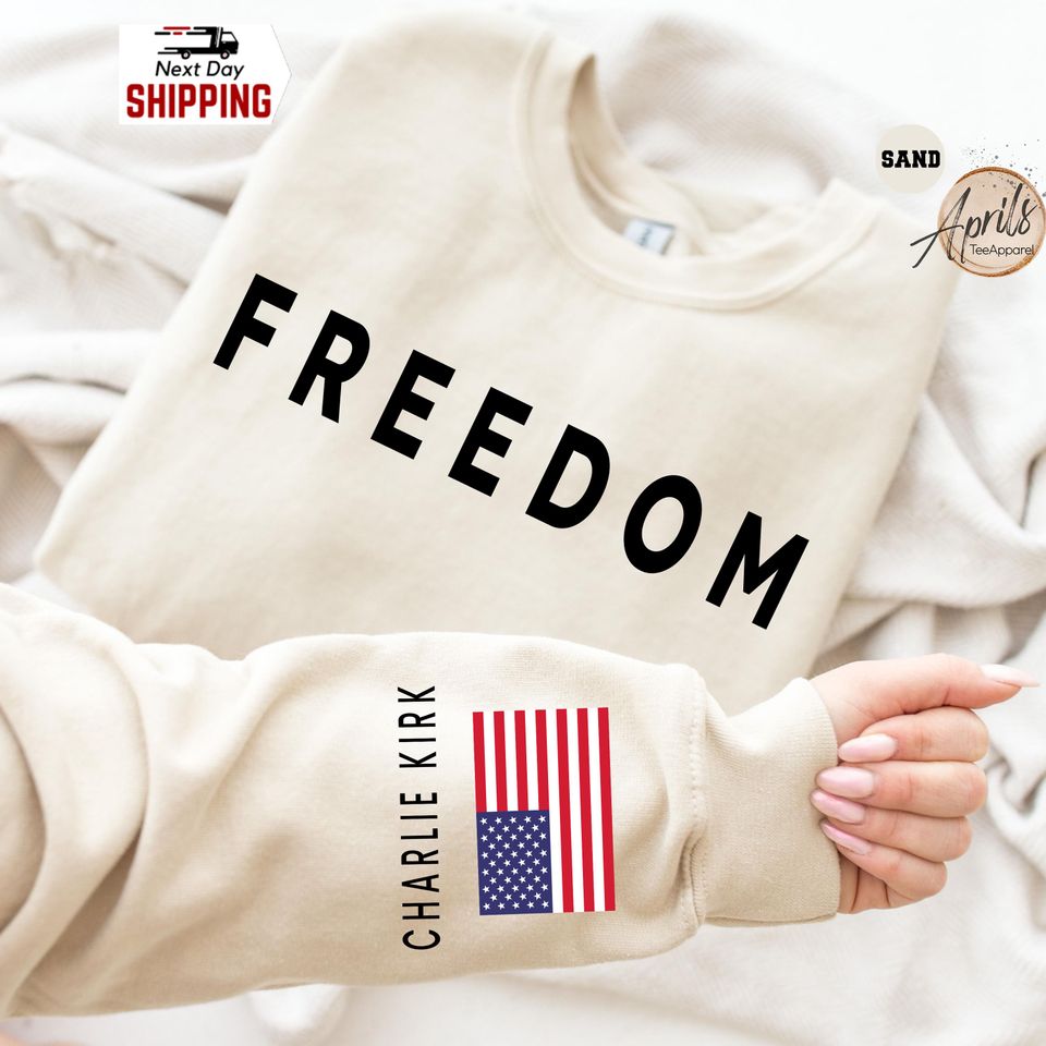 Freedom Sweatshirt With Flag On Sleeve: Charlie Kirk Sweatshirt