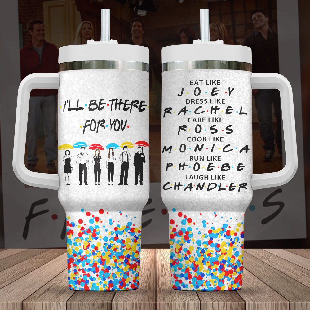 Friends TV Series Custom Stanley Cup 40 oz 30 oz Tumbler With HandleTVC2301847