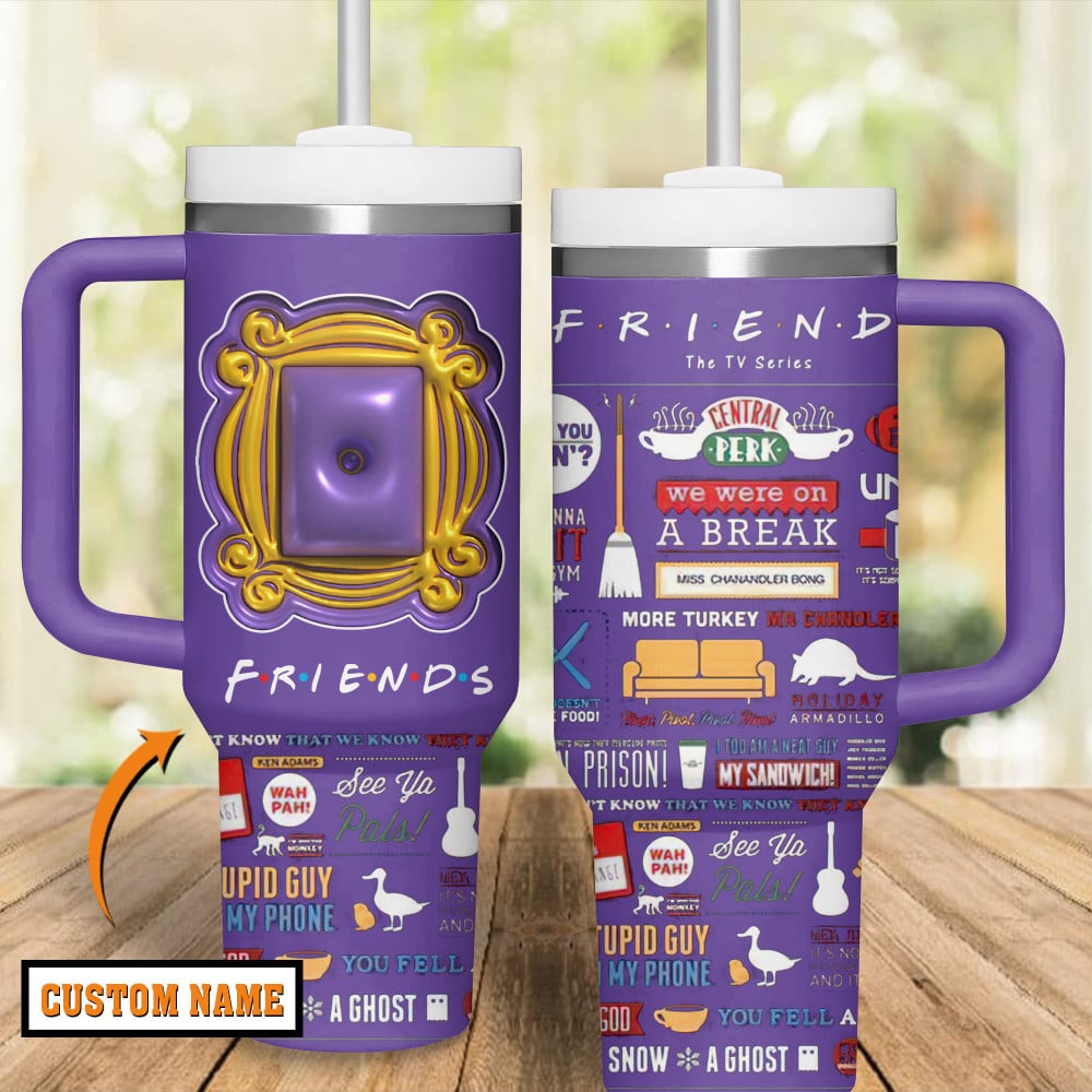 Friends TV Series Custom Stanley Cup 40 oz 30 oz Tumbler With HandleTVC2301847