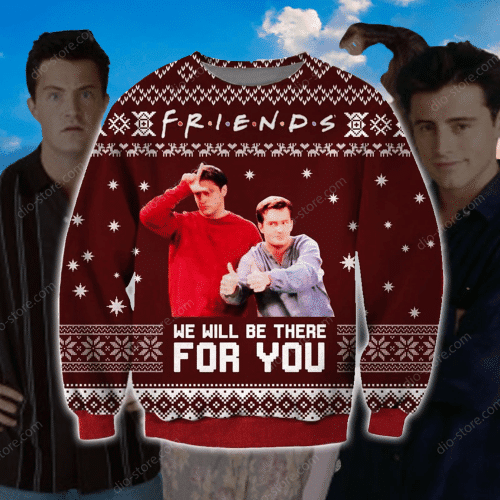 Friends We Will Be There For You Ugly Christmas Sweater Adult 3D Funny Matching for family