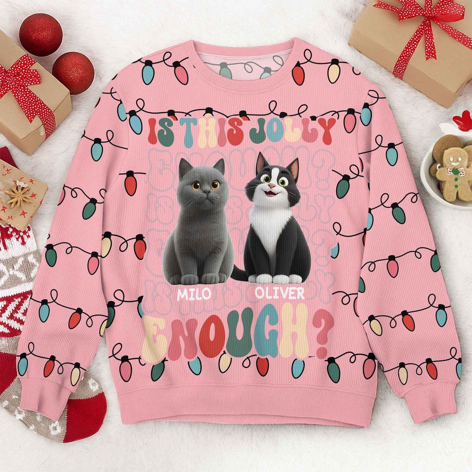 Funny Cat Christmas Sweater, Personalized Ugly Xmas Sweater with Pets, Is This Jolly Enough Holiday Sweatshirt, Cat Lover Gift
