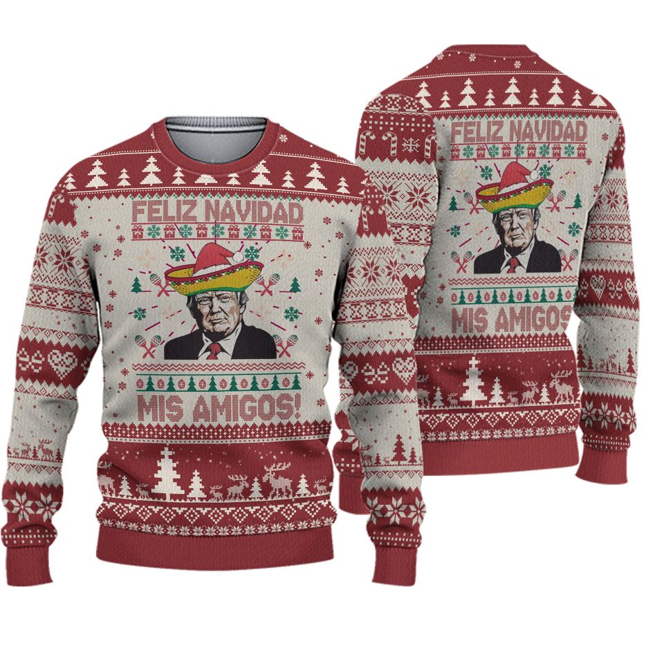 Funny Donald Trump Ugly Christmas Sweater - Feliz Navidad Mis Amigos Holiday